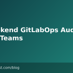 A Weekend GitLabOps Audit for Small Teams